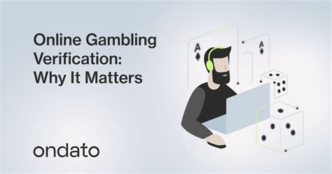 identity verification in online gambling|Online Gambling Verification: Why It Matters .